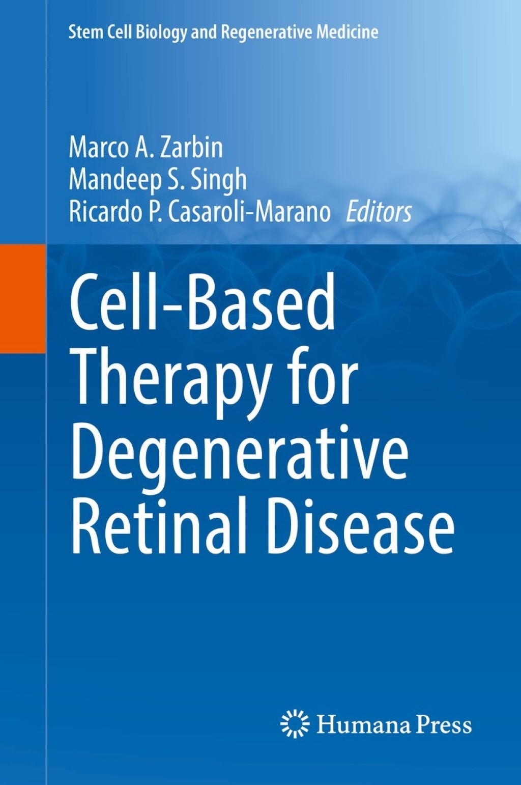 Cell-Based Therapy for Degenerative Retinal Disease 