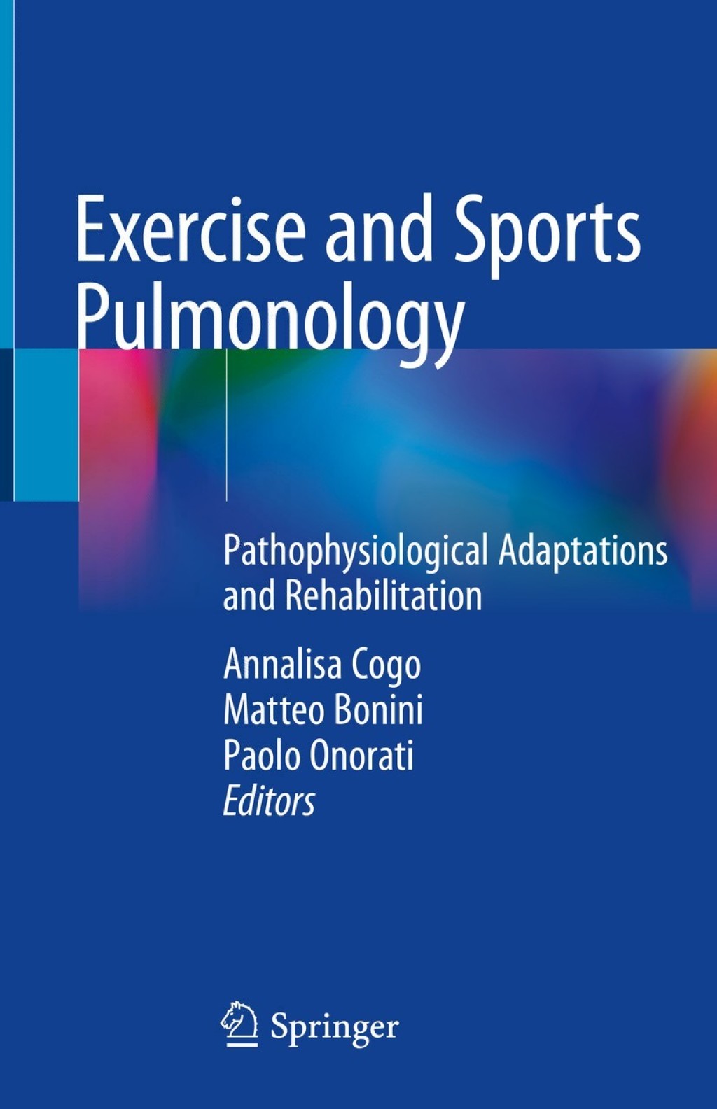 Exercise and Sports Pulmonology Pathophysiological Adaptations and Rehabilitation 
