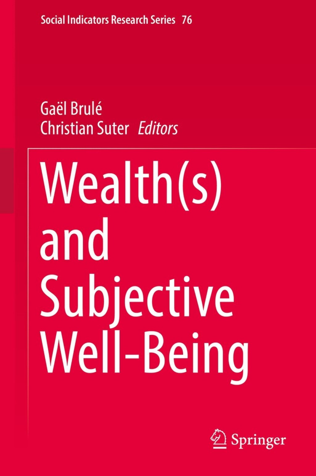 Wealth(s) and Subjective Well-Being 