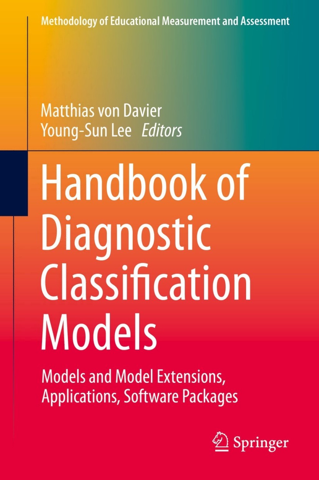 Handbook of Diagnostic Classification Models Models and Model Extensions, Applications, Software Packages 