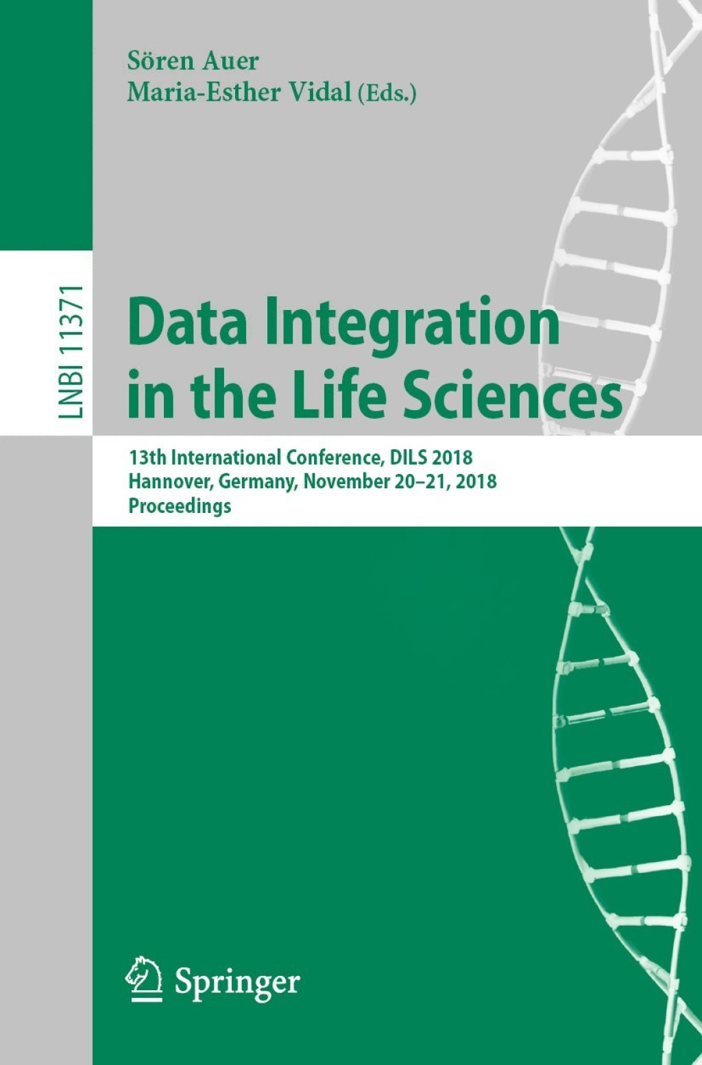 Data Integration in the Life Sciences 13th International Conference, DILS 2018, Hannover, Germany, November 20-21, 2018, Proceedings