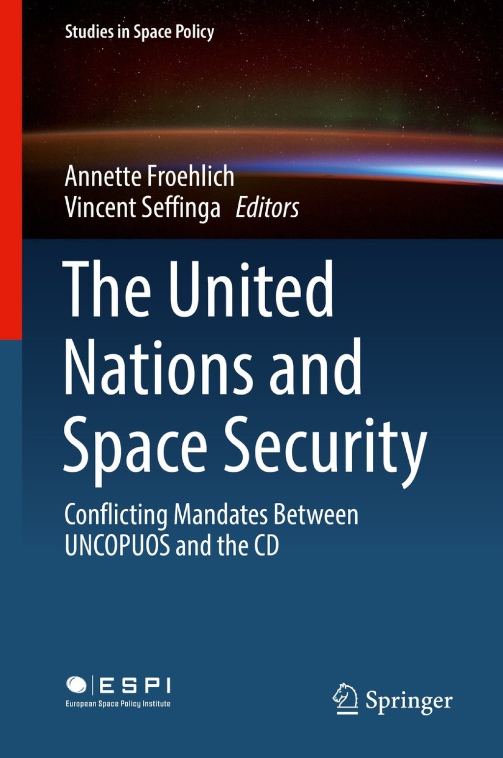 The United Nations and Space Security Conflicting Mandates between UNCOPUOS and the CD