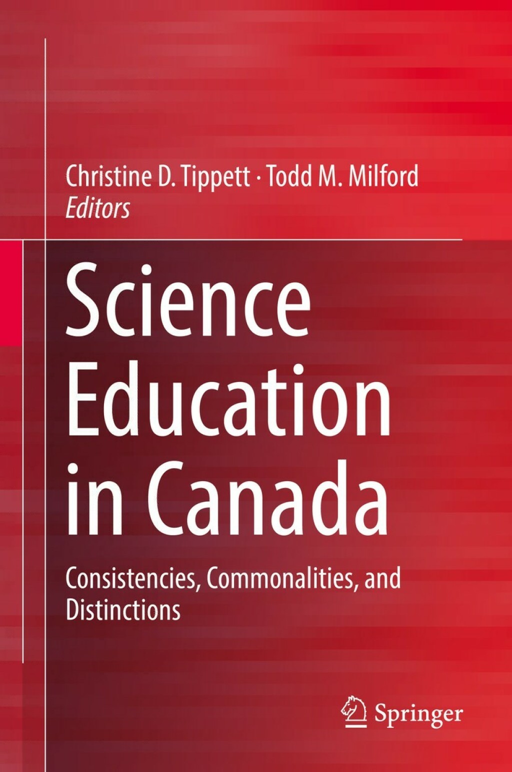 Science Education in Canada Consistencies, Commonalities, and Distinctions 