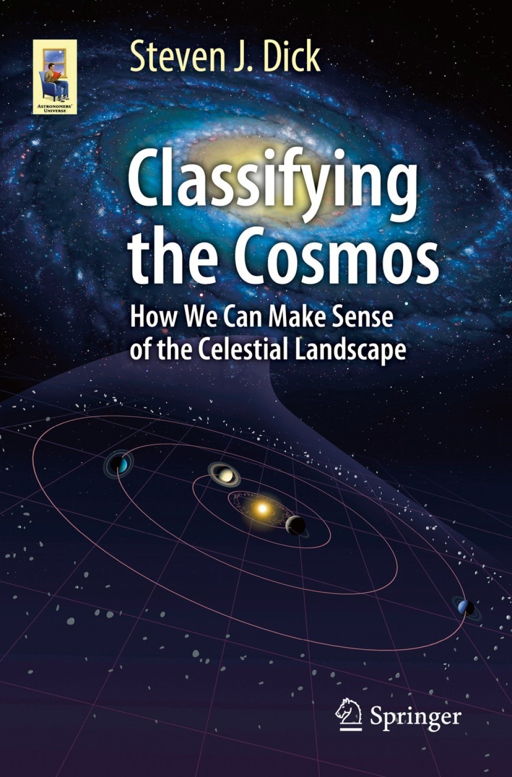 Classifying the Cosmos How We Can Make Sense of the Celestial Landscape 