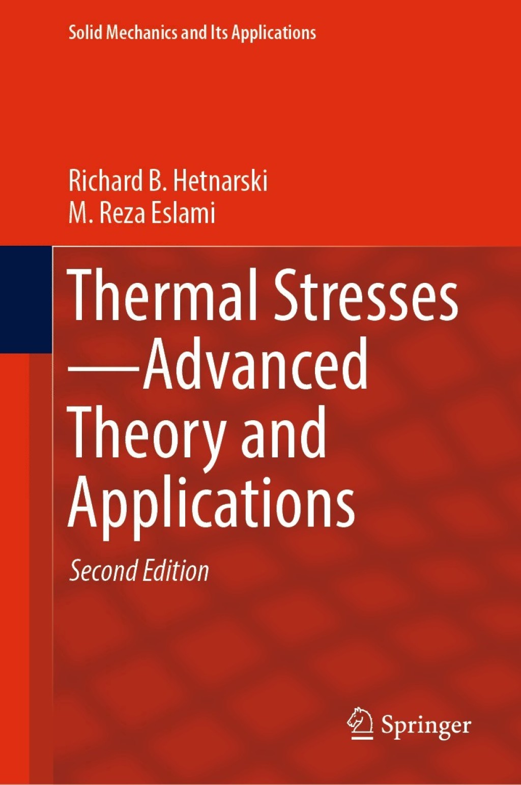 Thermal StressesÃ¢â‚¬â€Advanced Theory and Applications 2nd Edition