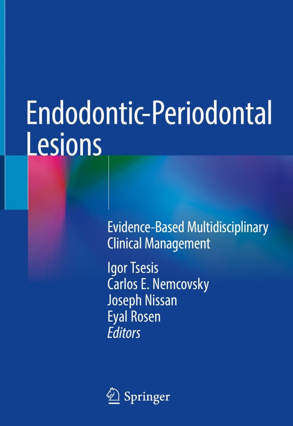 Endodontic-Periodontal Lesions Evidence-Based Multidisciplinary Clinical Management 