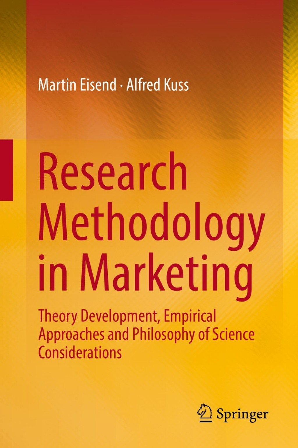 Research Methodology in Marketing Theory Development, Empirical Approaches and Philosophy of Science Considerations 