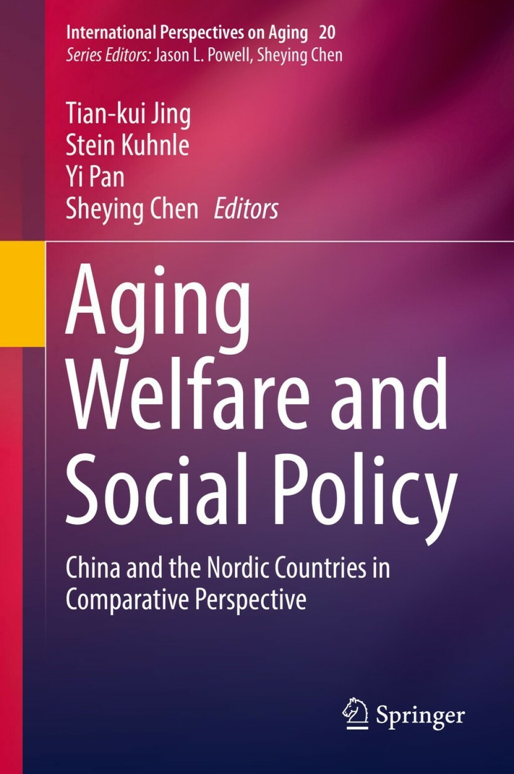 Aging Welfare and Social Policy China and the Nordic Countries in Comparative Perspective 
