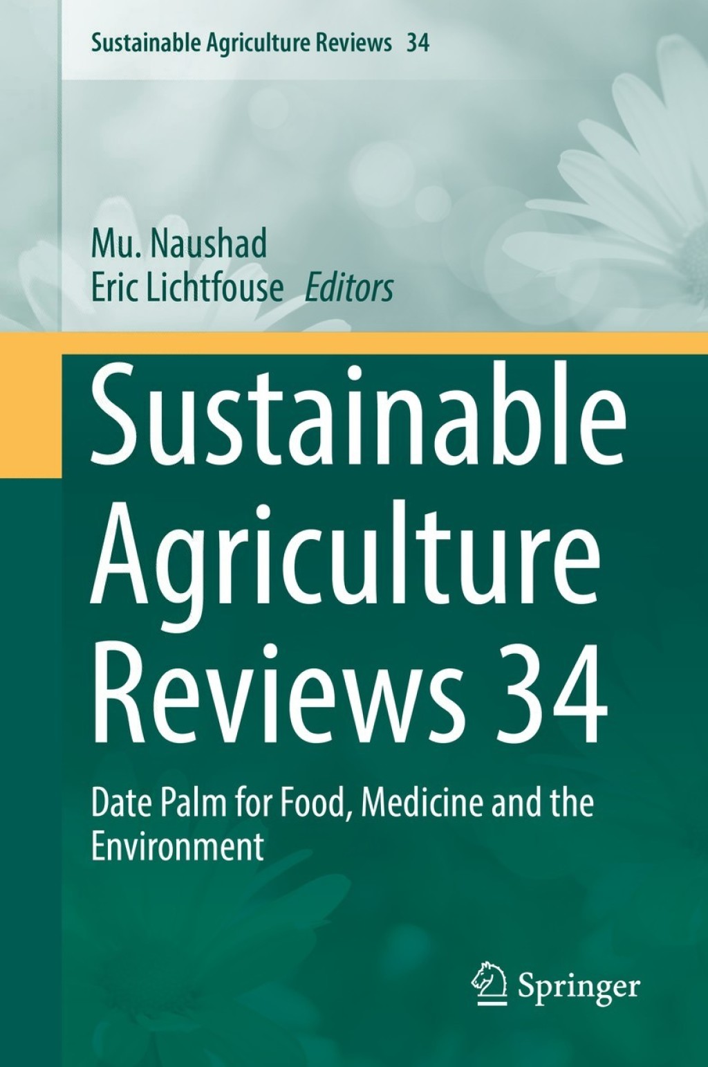 Sustainable Agriculture Reviews 34 Date Palm for Food, Medicine and the Environment 