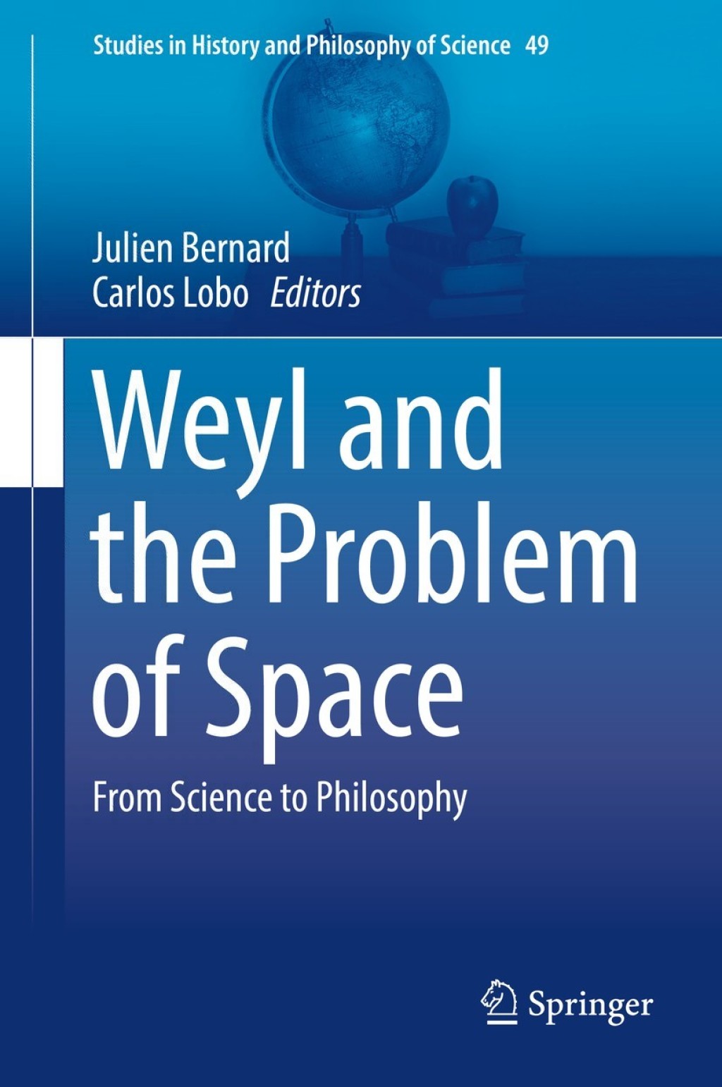 Weyl and the Problem of Space From Science to Philosophy 