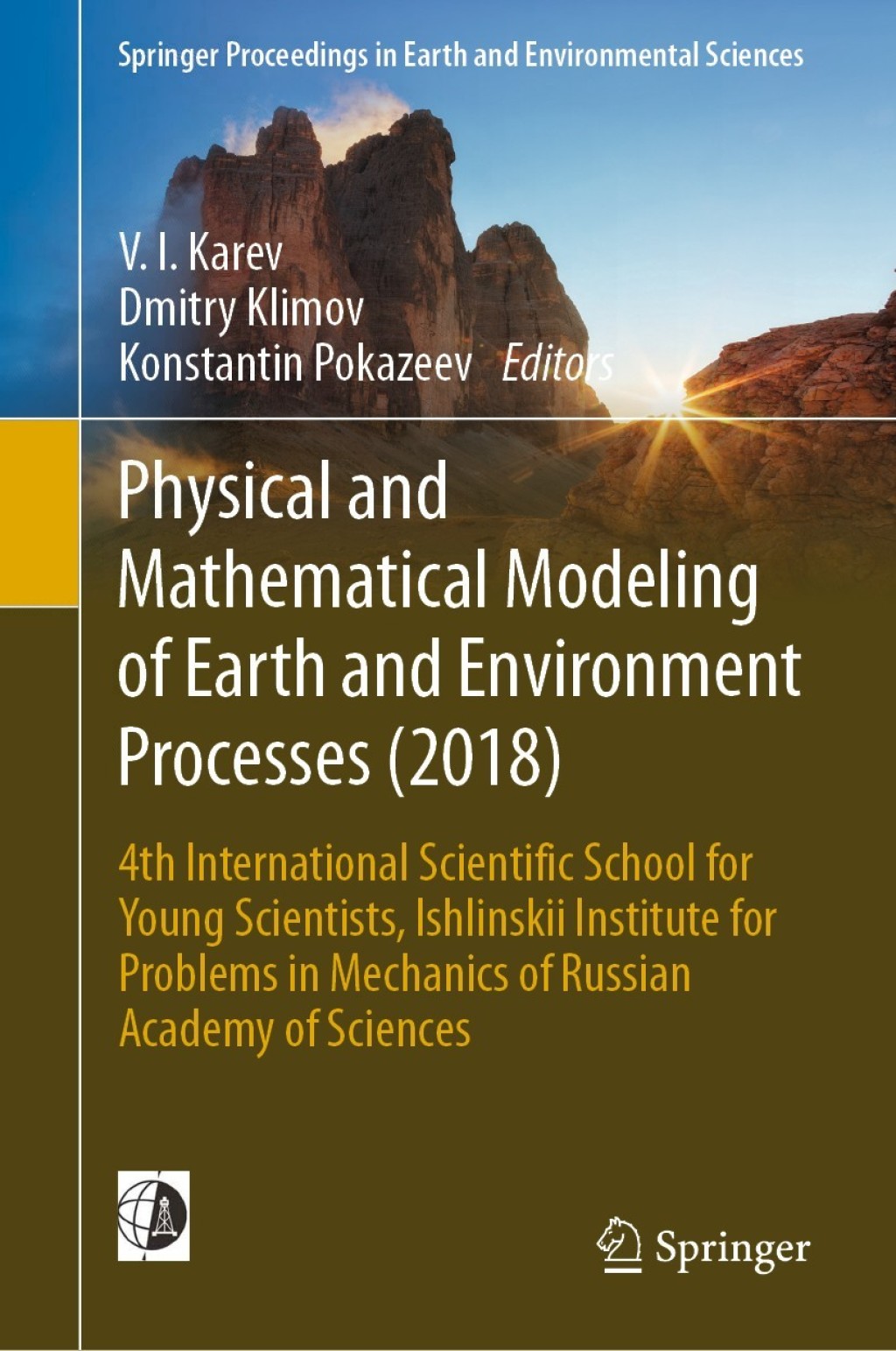 Physical and Mathematical Modeling of Earth and Environment Processes (2018) 4th International Scientific School for Young Scientists, Ishlinskii Institute for Problems in Mechanics of Russian Academy of Sciences 