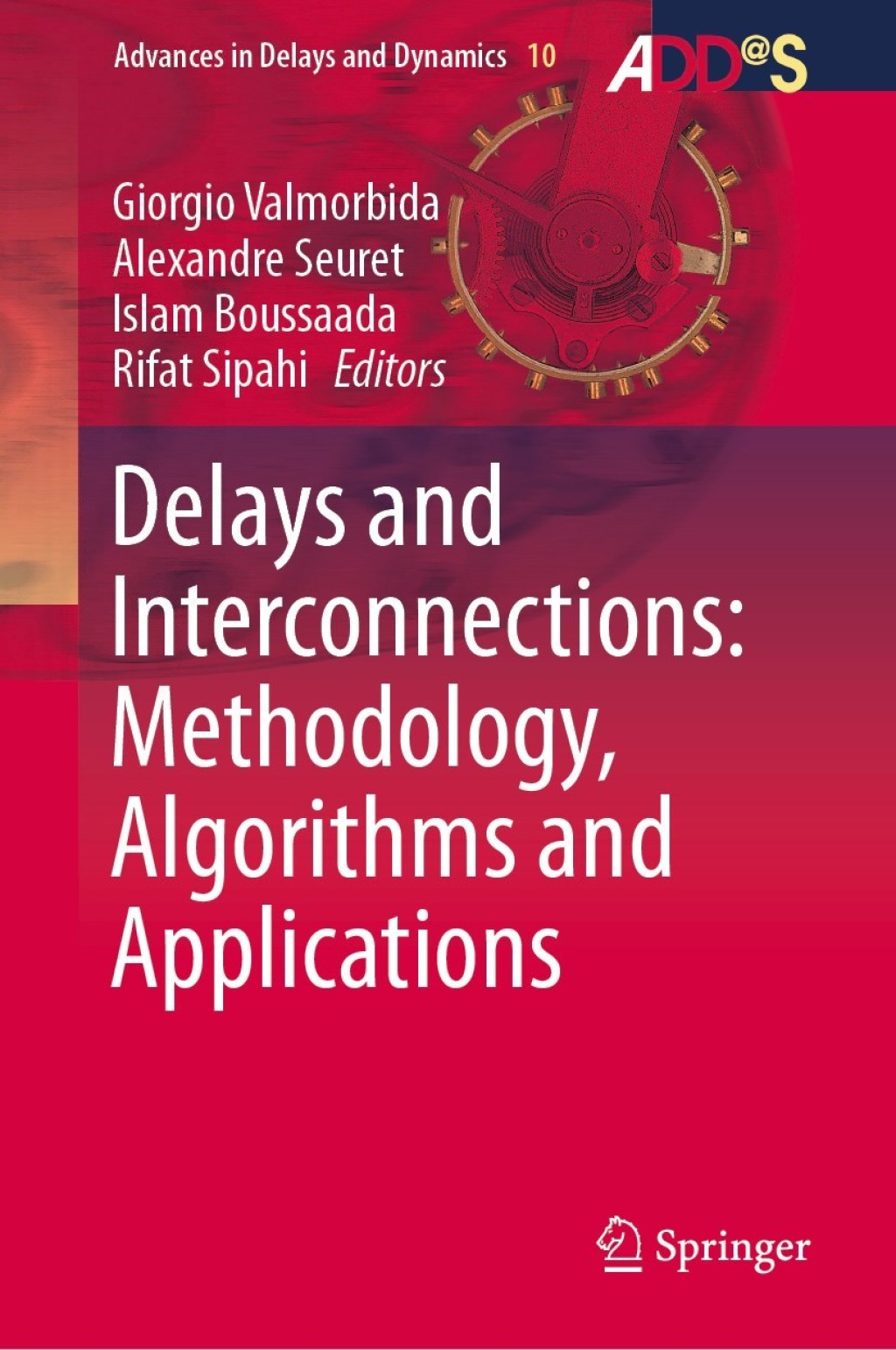 Delays and Interconnections: Methodology, Algorithms and Applications 