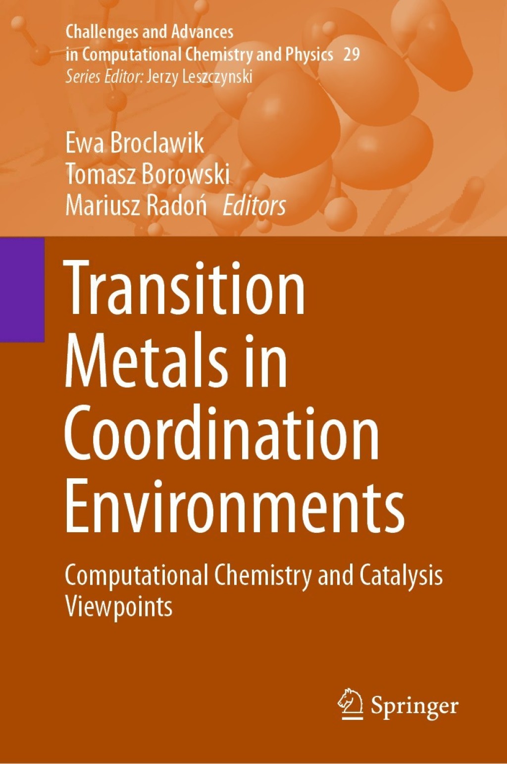 Transition Metals in Coordination Environments Computational Chemistry and Catalysis Viewpoints 