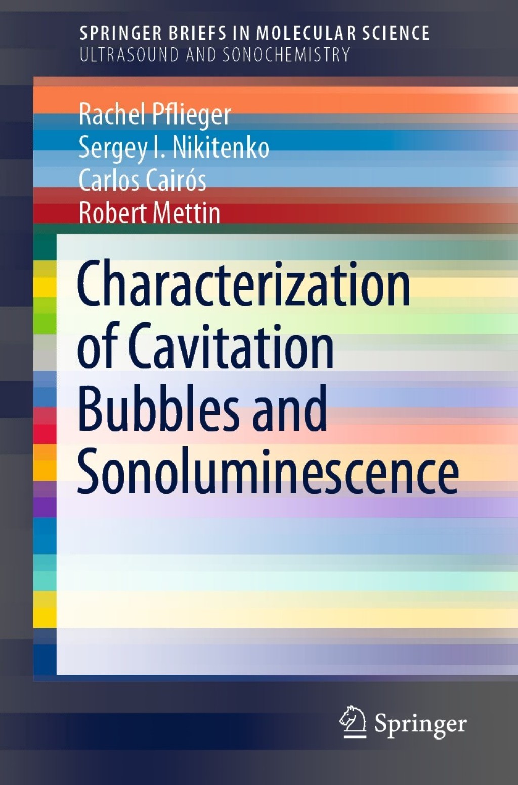 Characterization of Cavitation Bubbles and Sonoluminescence 