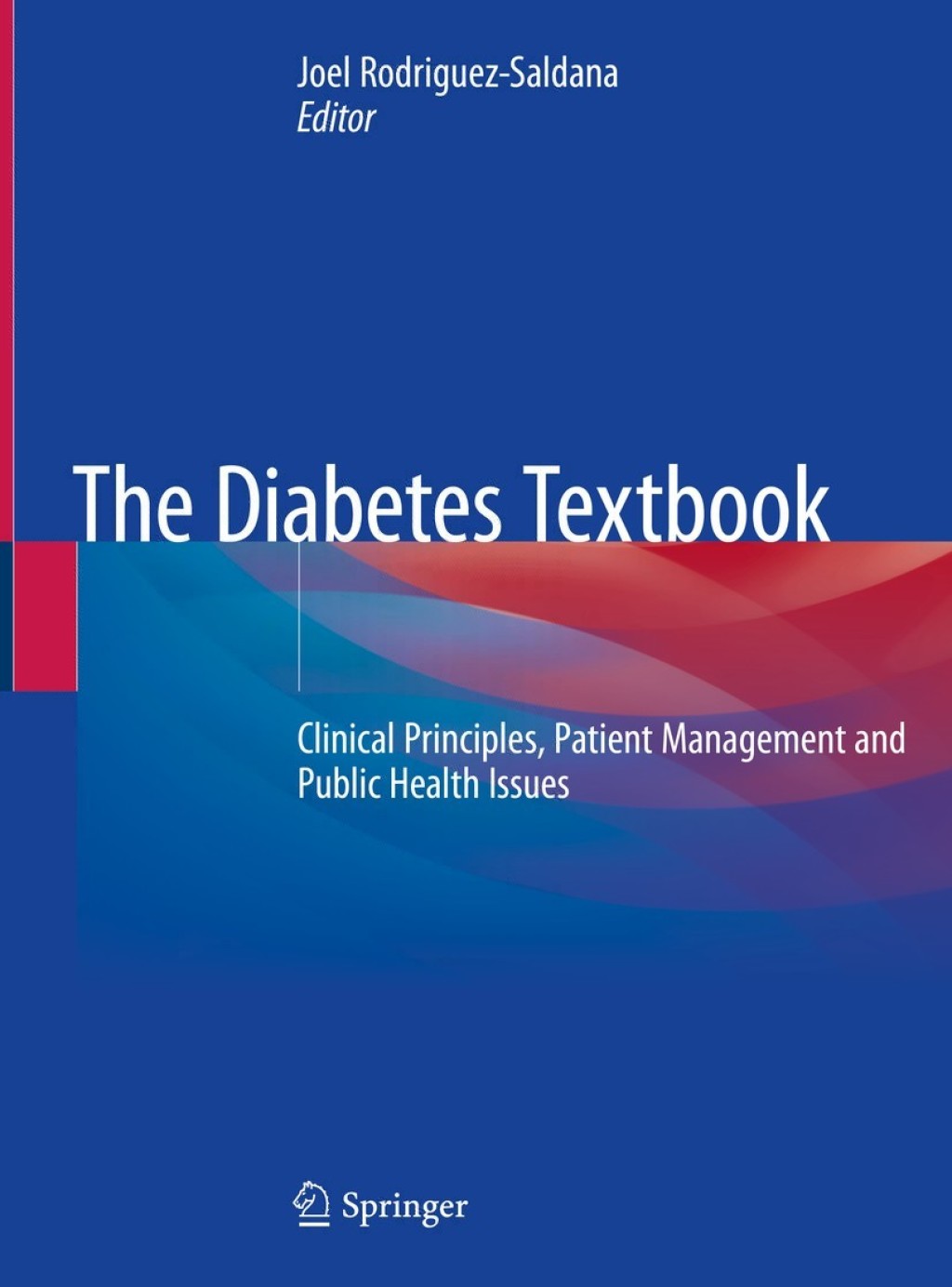 The Diabetes Textbook Clinical Principles, Patient Management and Public Health Issues 