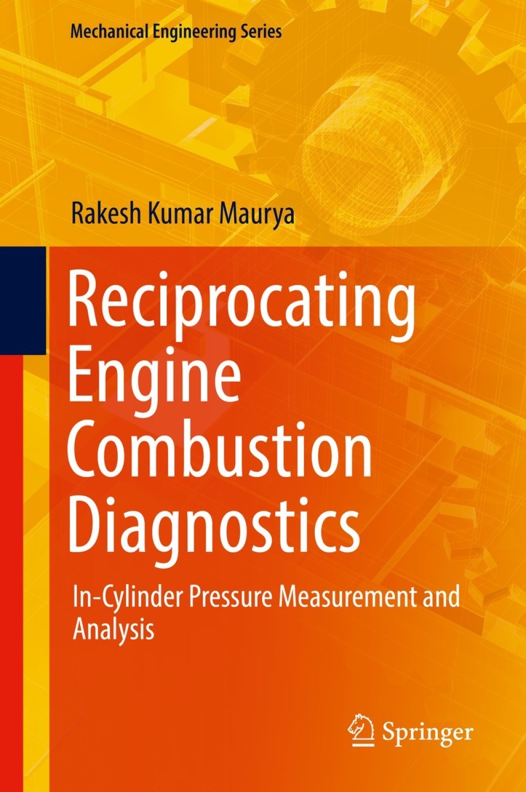 Reciprocating Engine Combustion Diagnostics In-Cylinder Pressure Measurement and Analysis 