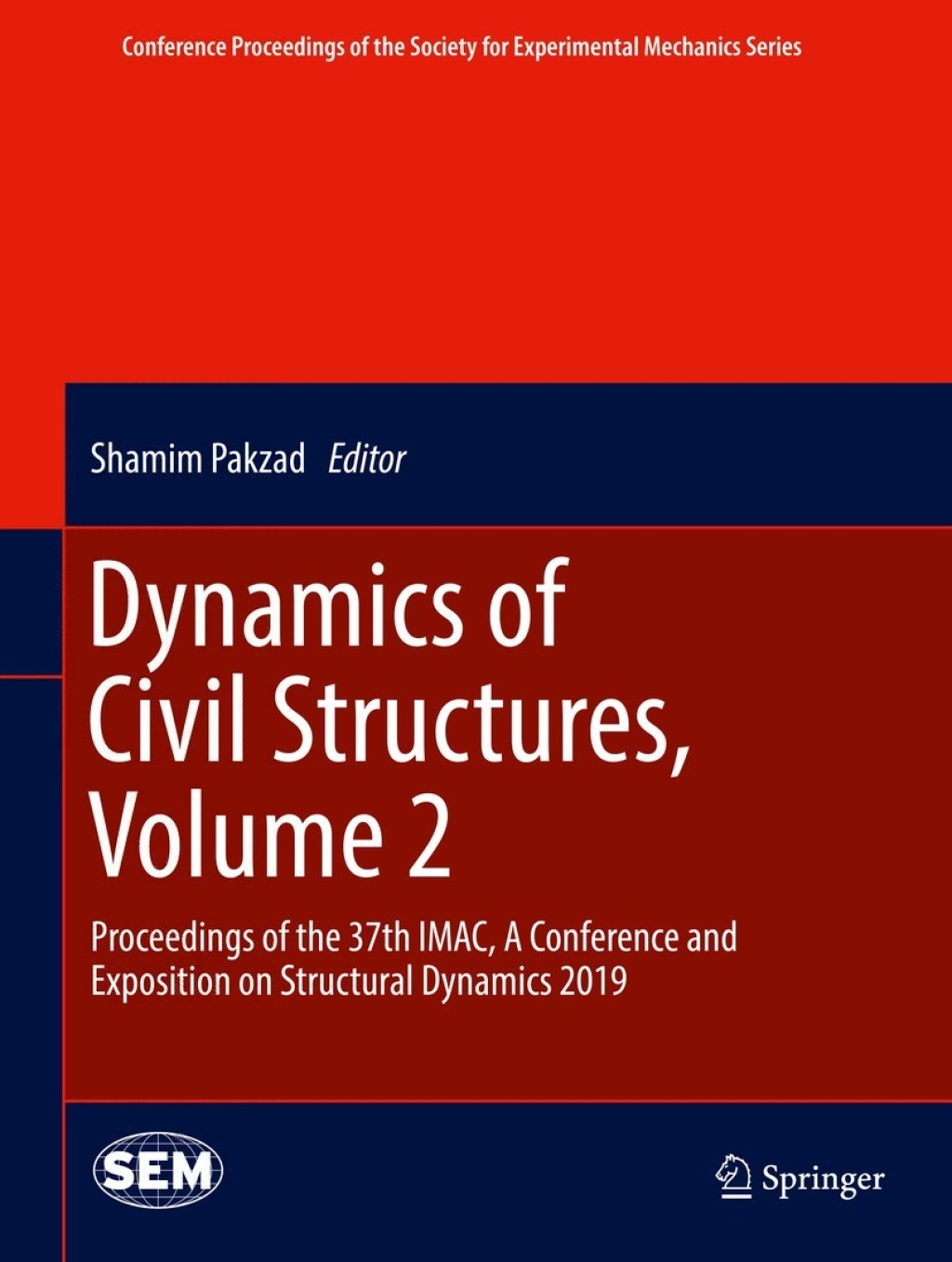 Dynamics of Civil Structures, Volume 2 Proceedings of the 37th IMAC, A Conference and Exposition on Structural Dynamics 2019 