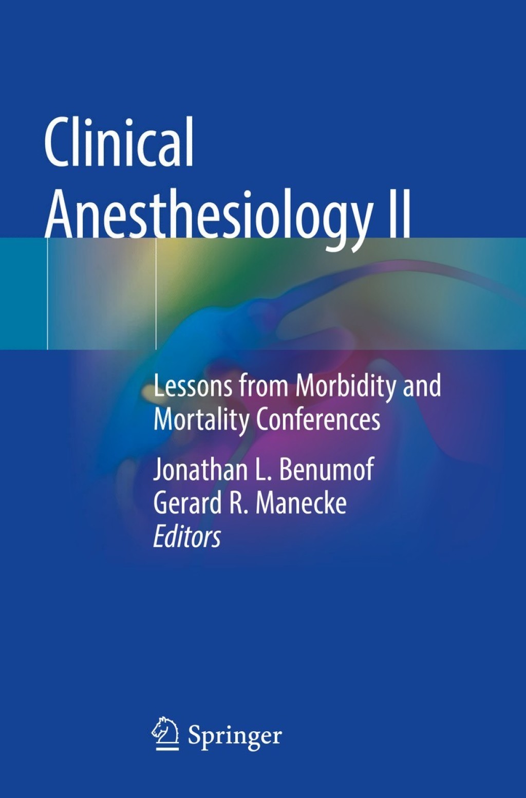 Clinical Anesthesiology II Lessons from Morbidity and Mortality Conferences 