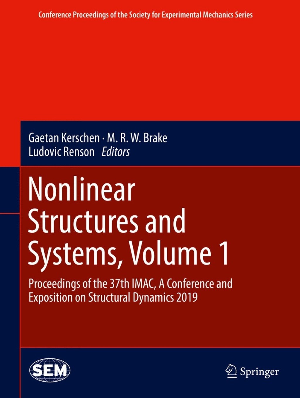 Nonlinear Structures and Systems, Volume 1 Proceedings of the 37th IMAC, A Conference and Exposition on Structural Dynamics 2019 
