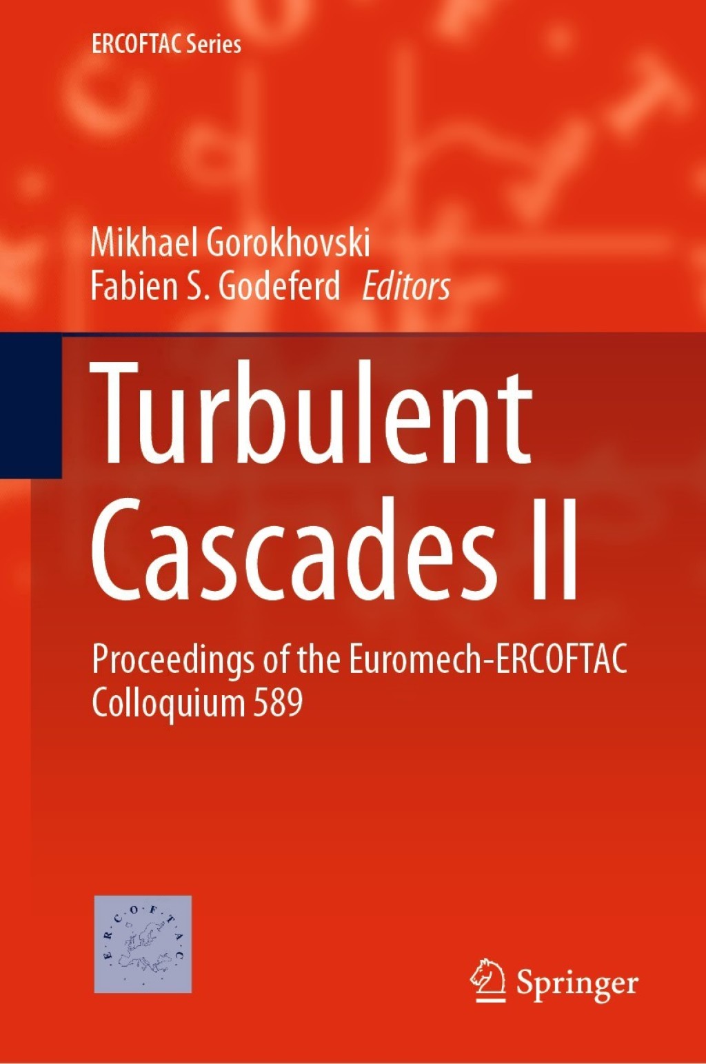 Turbulent Cascades II Proceedings of the Euromech-ERCOFTAC Colloquium 589 