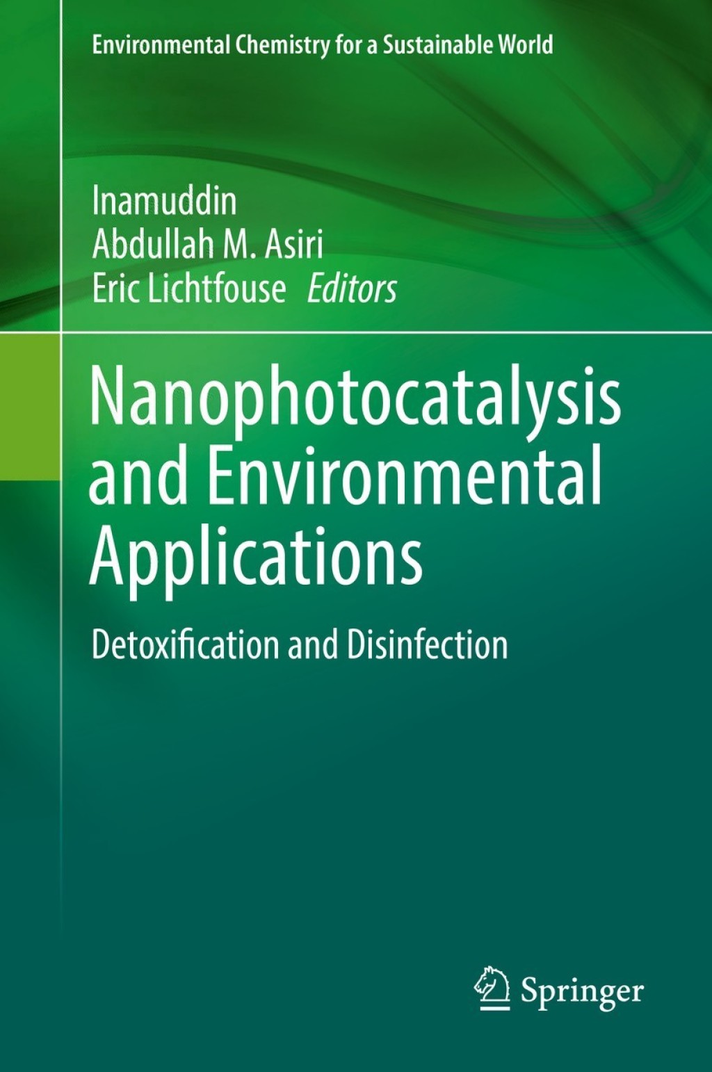 Nanophotocatalysis and Environmental Applications Detoxification and Disinfection 