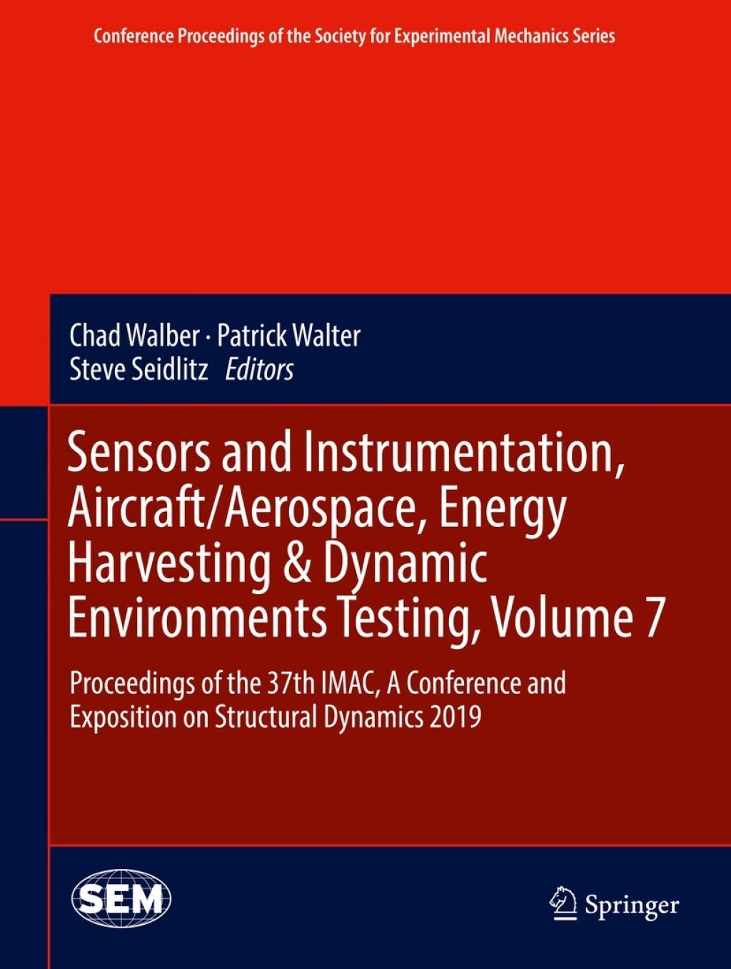 Sensors and Instrumentation, Aircraft/Aerospace, Energy Harvesting & Dynamic Environments Testing, Volume 7 Proceedings of the 37th IMAC, A Conference and Exposition on Structural Dynamics 2019 