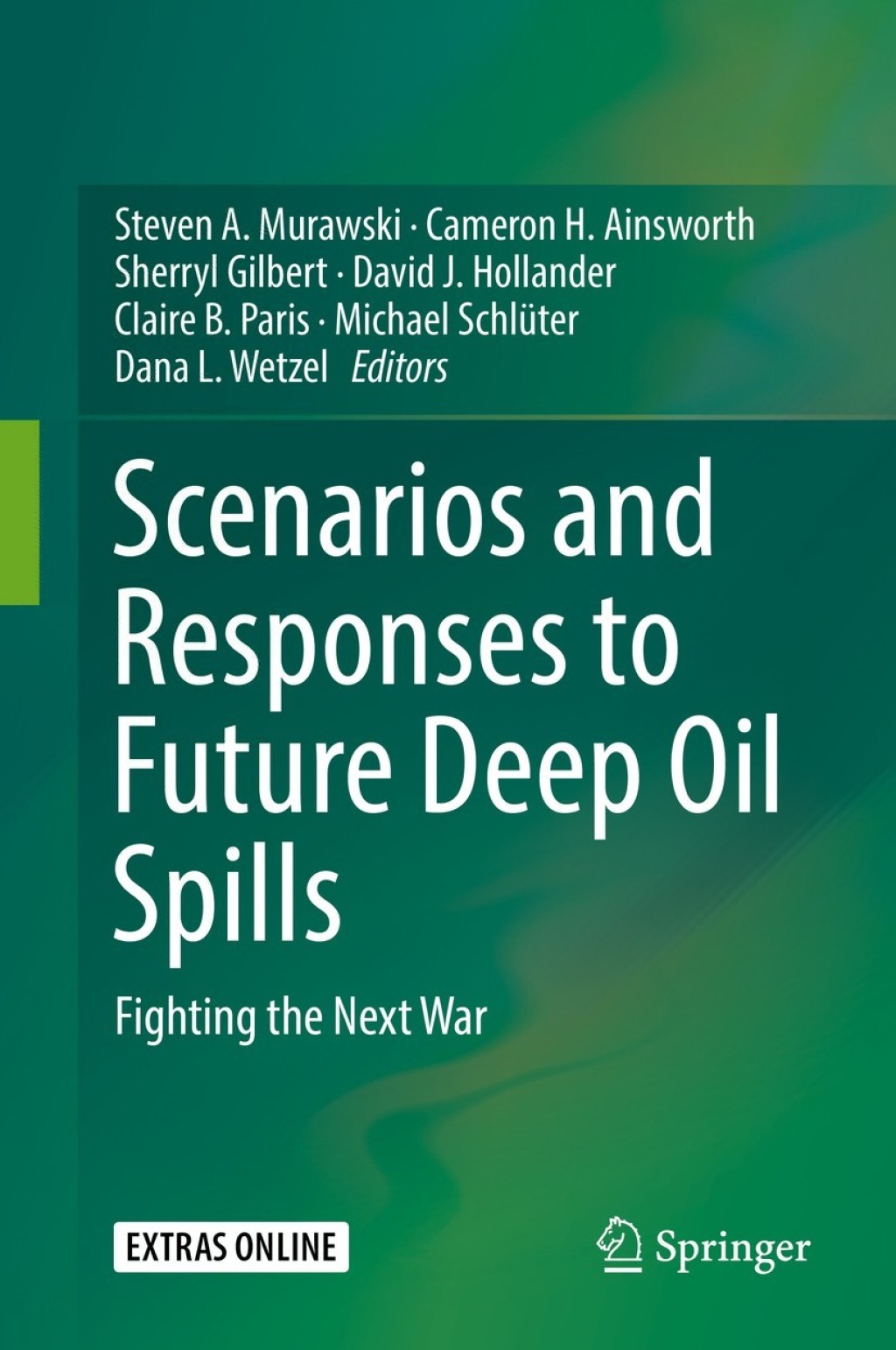 Scenarios and Responses to Future Deep Oil Spills Fighting the Next War 