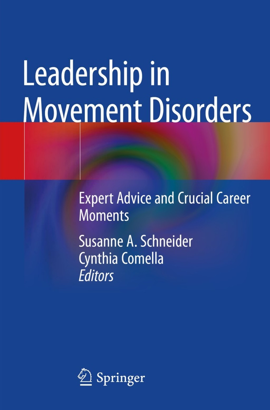 Leadership in Movement Disorders Expert Advice and Crucial Career Moments 