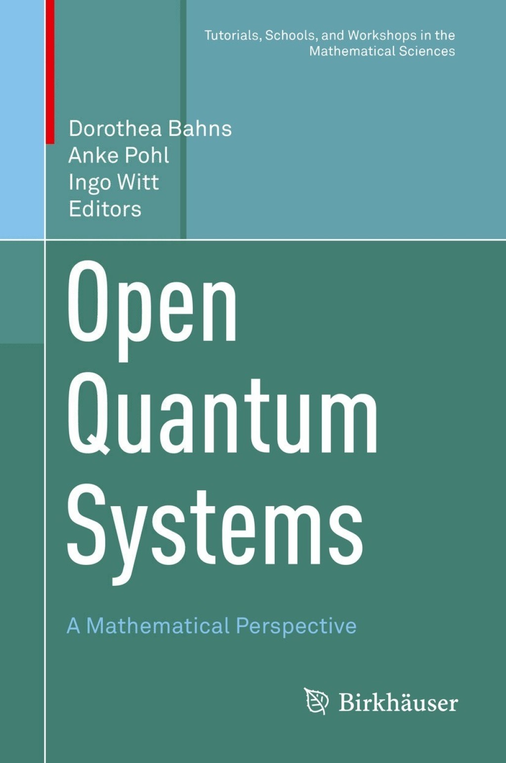 Open Quantum Systems A Mathematical Perspective 