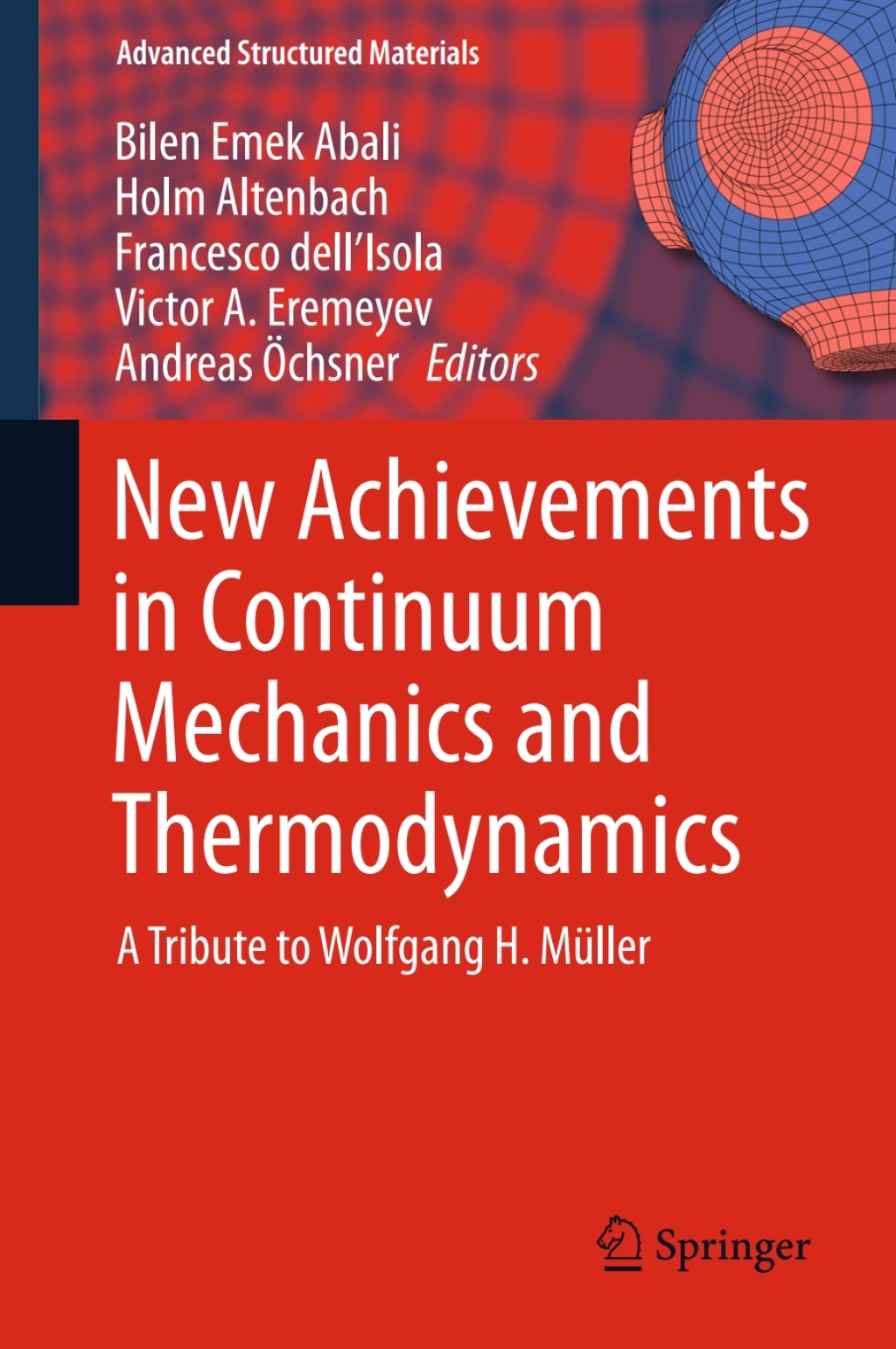 New Achievements in Continuum Mechanics and Thermodynamics A Tribute to Wolfgang H. MÃƒÂ¼ller 