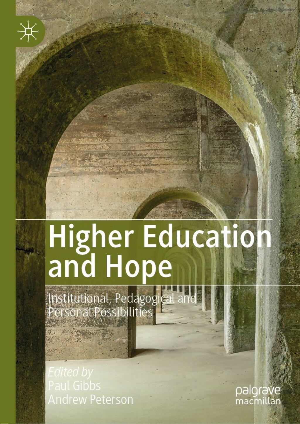 Higher Education and Hope Institutional, Pedagogical and Personal Possibilities 