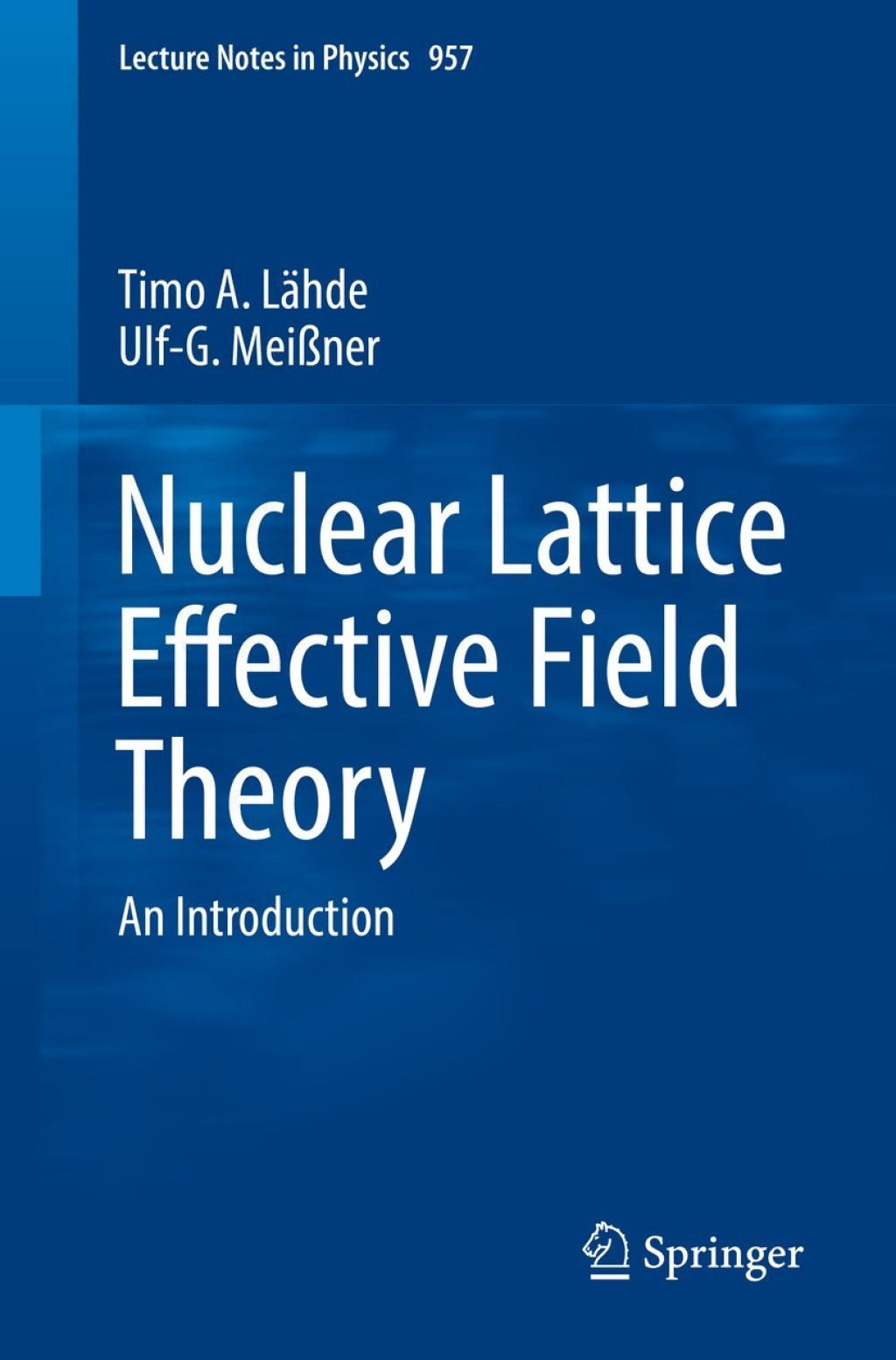 Nuclear Lattice Effective Field Theory An Introduction 