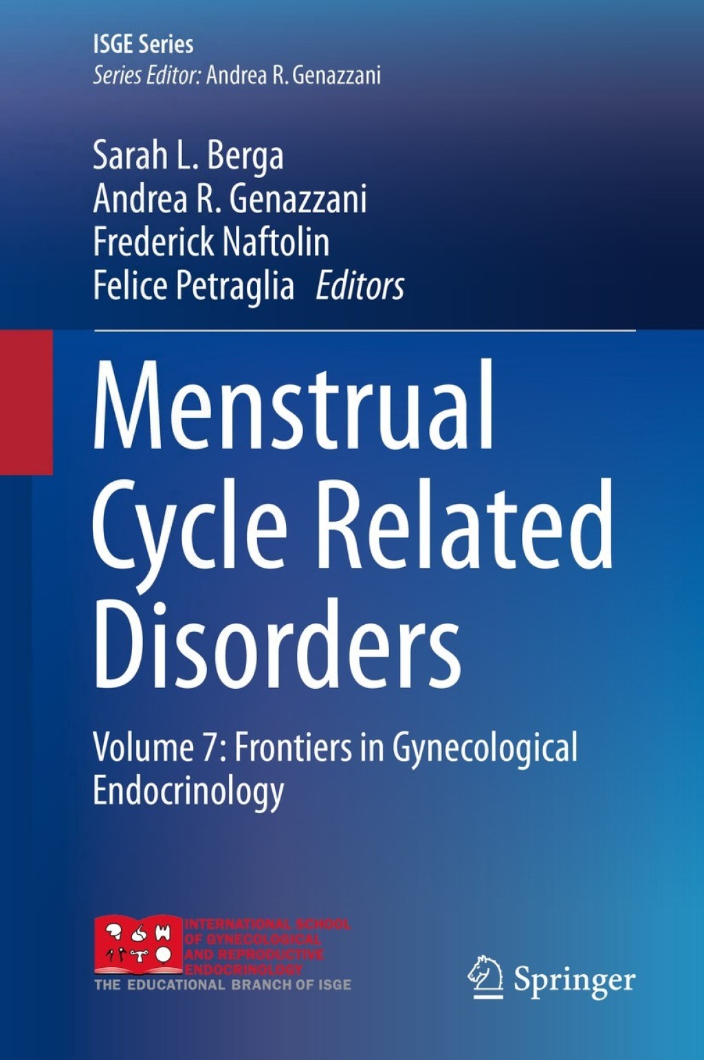 Menstrual Cycle Related Disorders Volume 7: Frontiers in Gynecological Endocrinology 