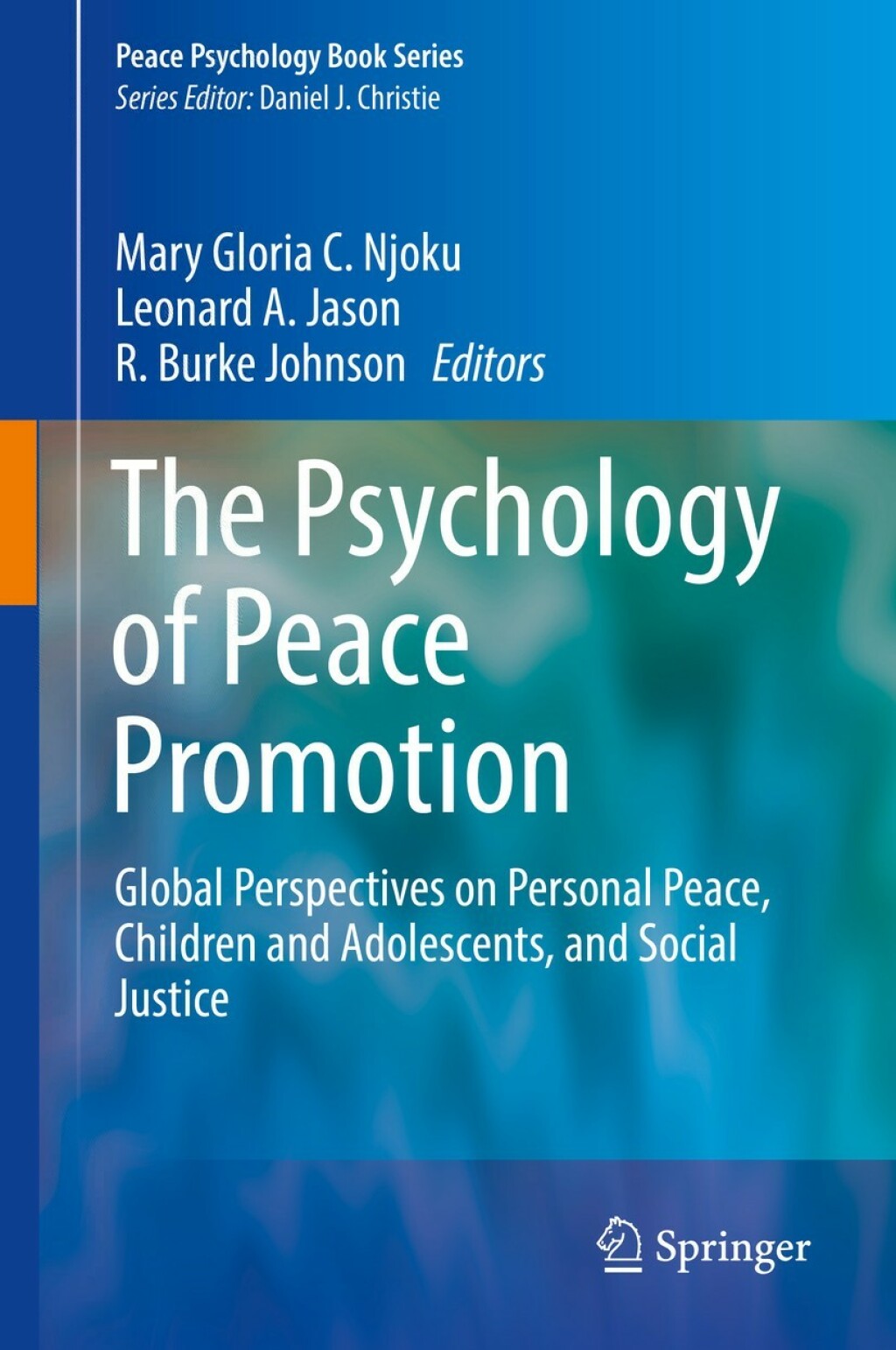 The Psychology of Peace Promotion Global Perspectives on Personal Peace, Children and Adolescents, and Social Justice 