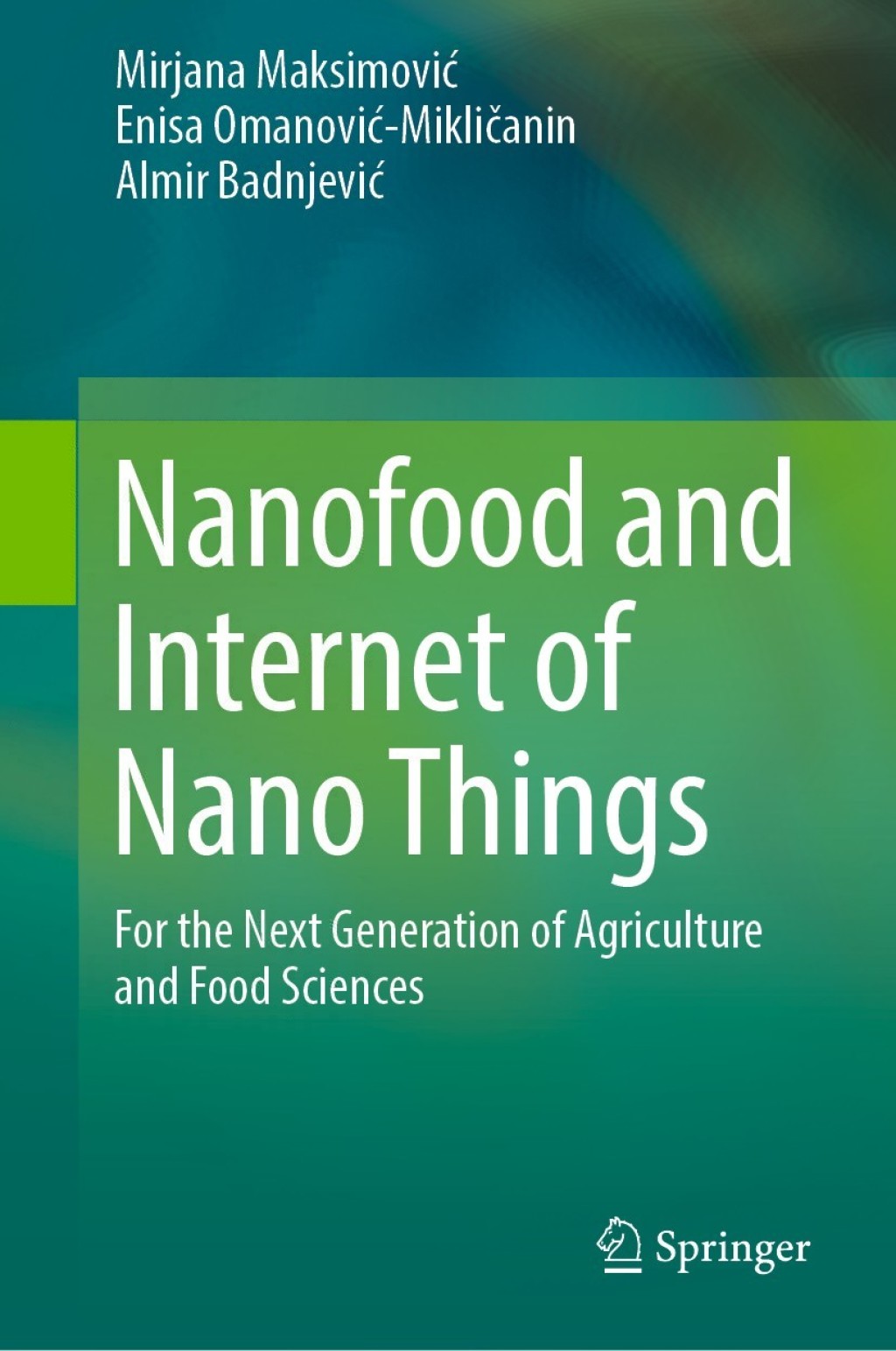 Nanofood and Internet of Nano Things For the Next Generation of Agriculture and Food Sciences 