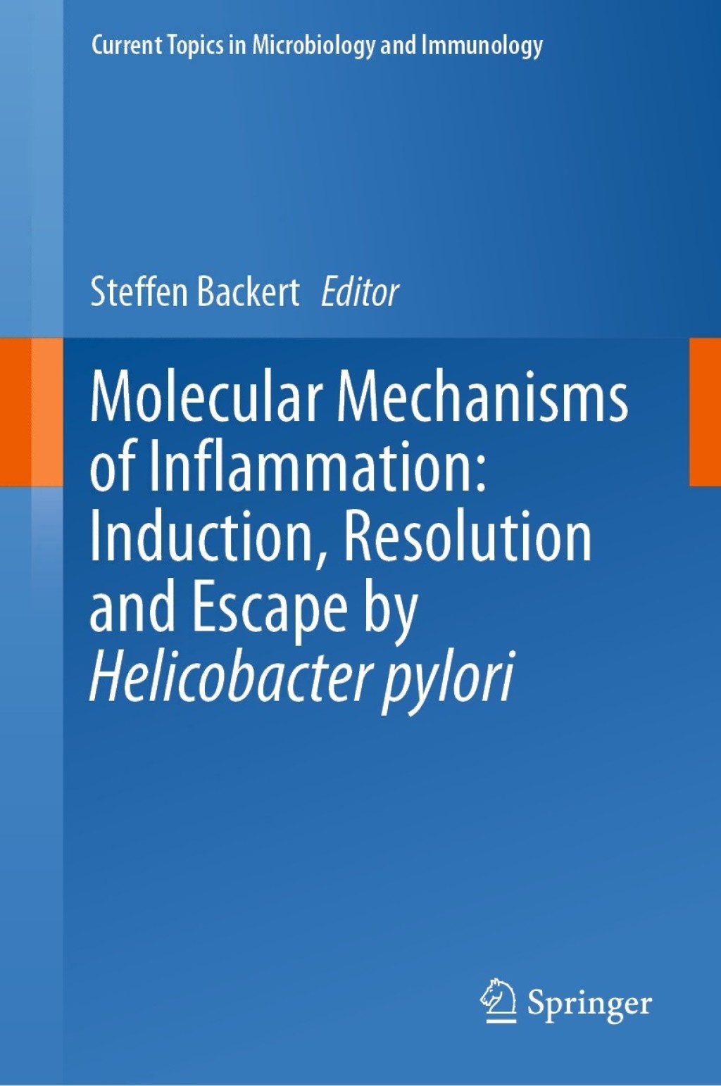 Molecular Mechanisms of Inflammation: Induction, Resolution and Escape by Helicobacter pylori 