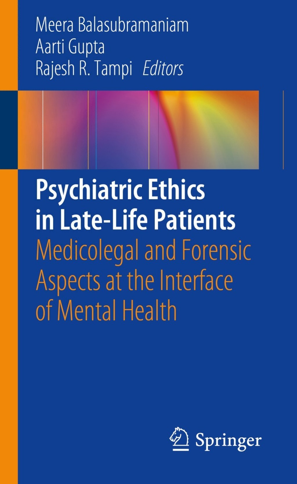 Psychiatric Ethics in Late-Life Patients Medicolegal and Forensic Aspects at the Interface of Mental Health 