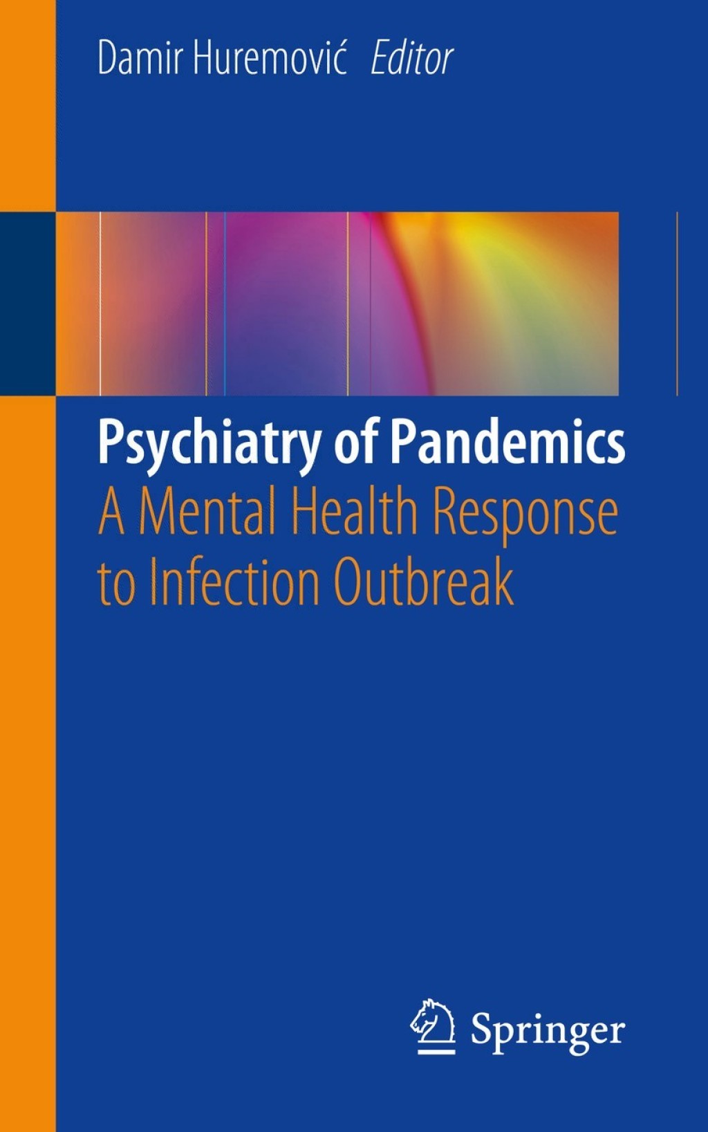 Psychiatry of Pandemics A Mental Health Response to Infection Outbreak 