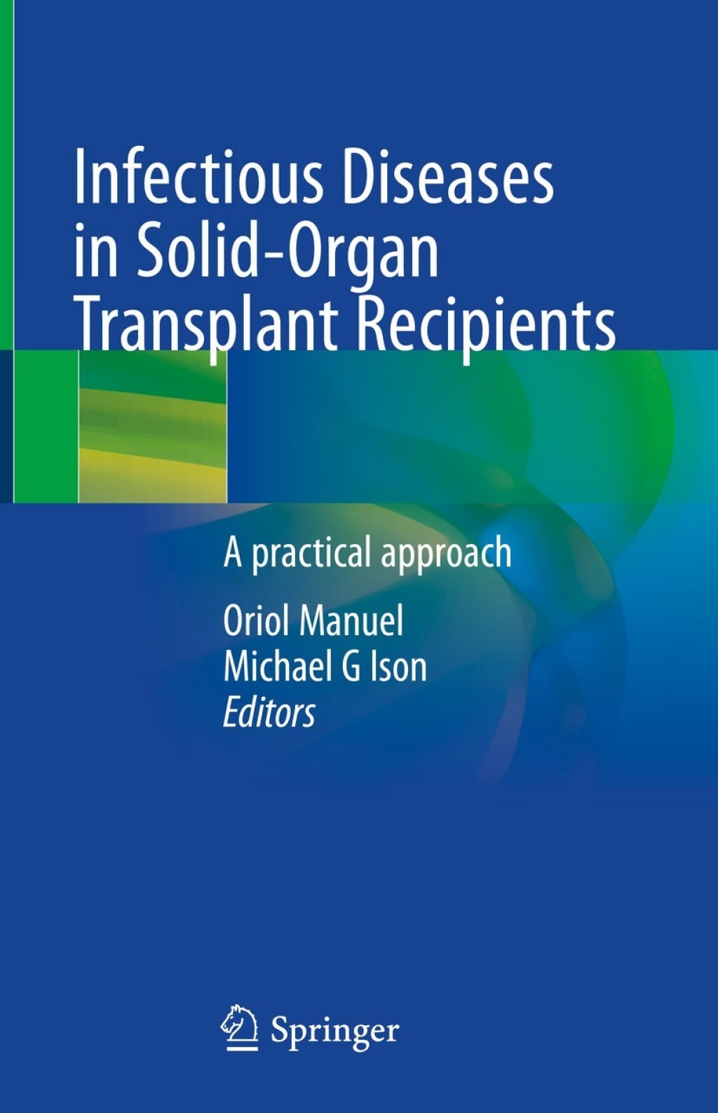 Infectious Diseases in Solid-Organ Transplant Recipients A practical approach 