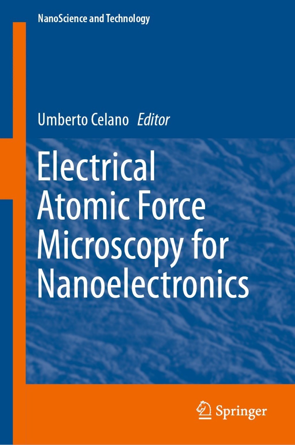 Electrical Atomic Force Microscopy for Nanoelectronics 
