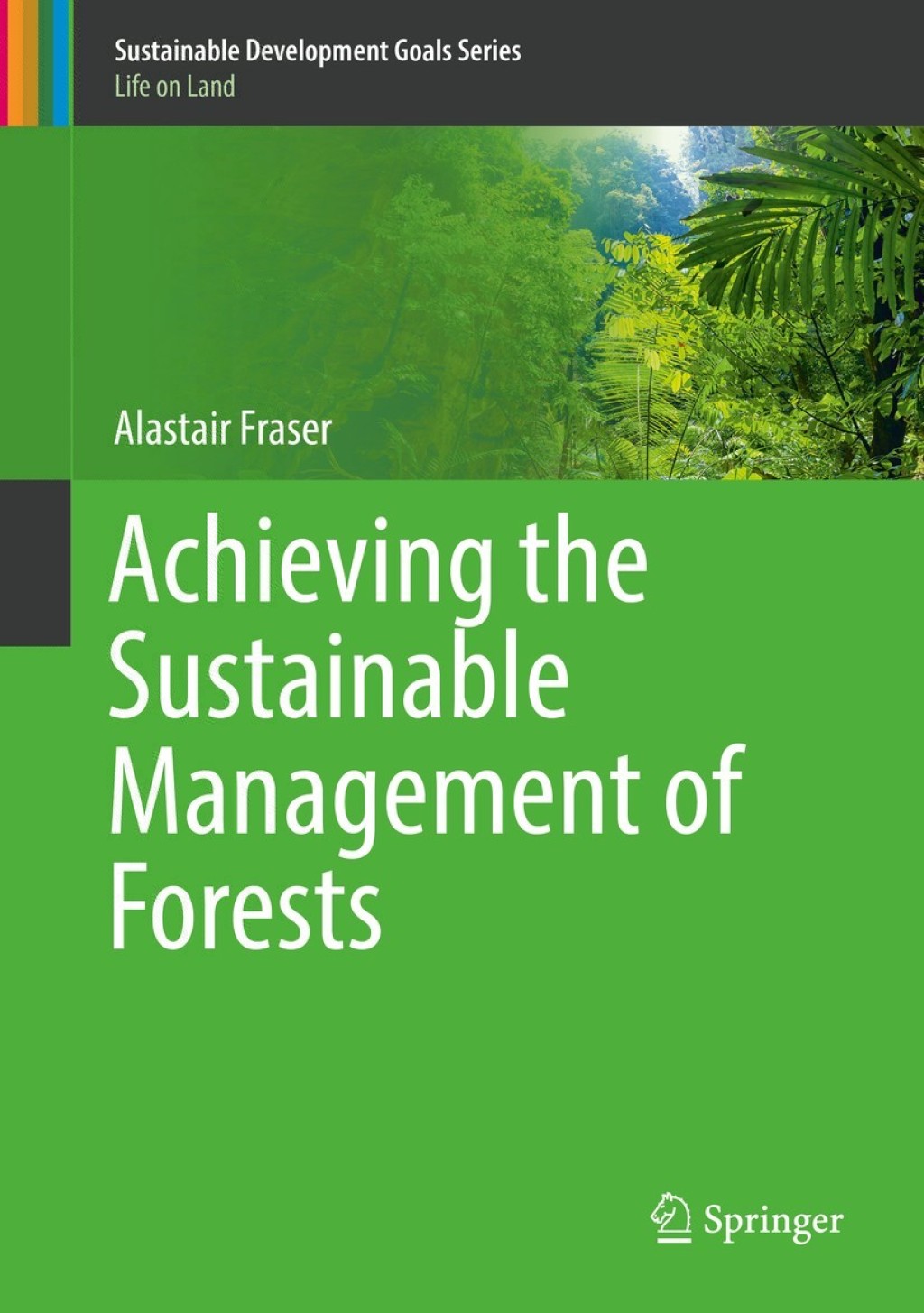 Achieving the Sustainable Management of Forests 
