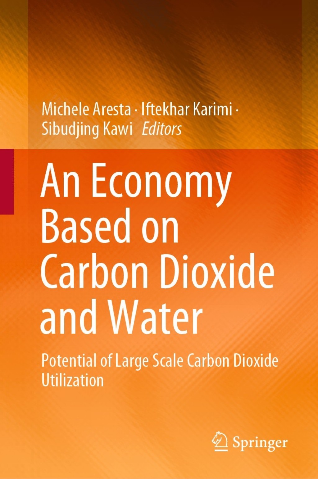 An Economy Based on Carbon Dioxide and Water Potential of Large Scale Carbon Dioxide Utilization 