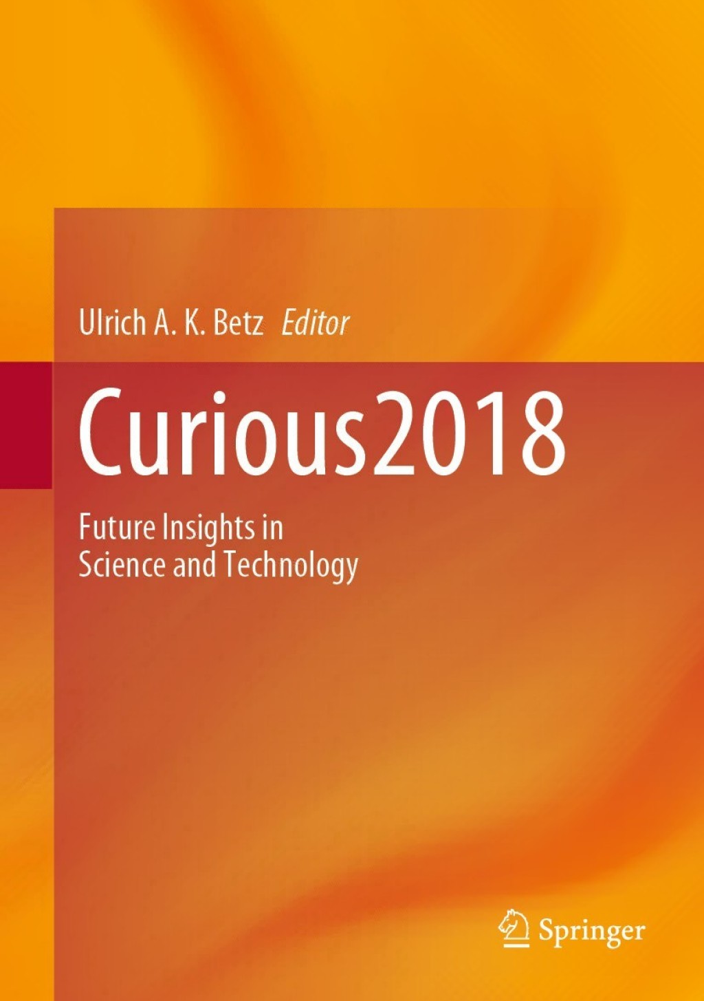Curious2018 Future Insights in Science and Technology 