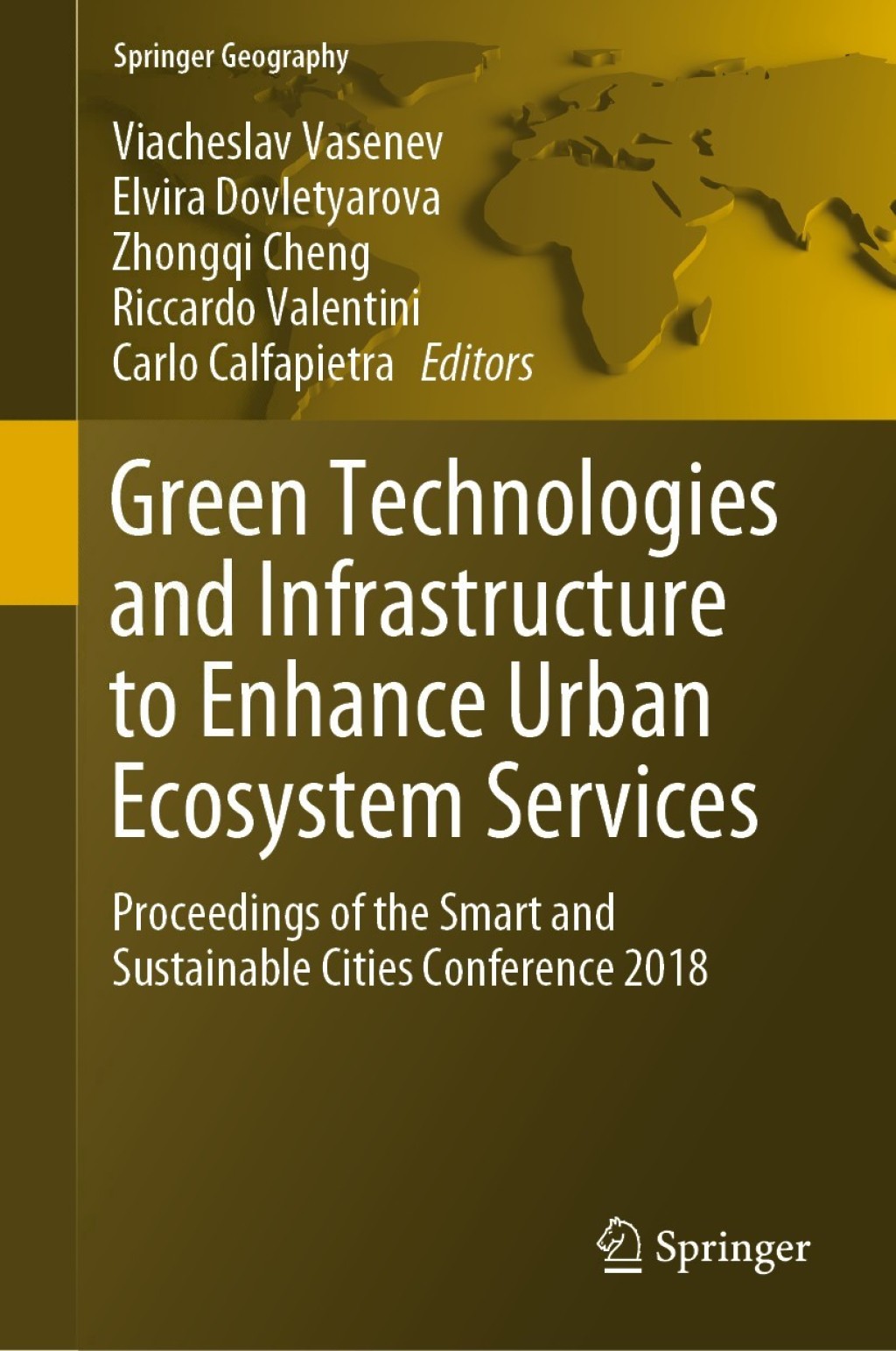 Green Technologies and Infrastructure to Enhance Urban Ecosystem Services Proceedings of the Smart and Sustainable Cities Conference 2018 