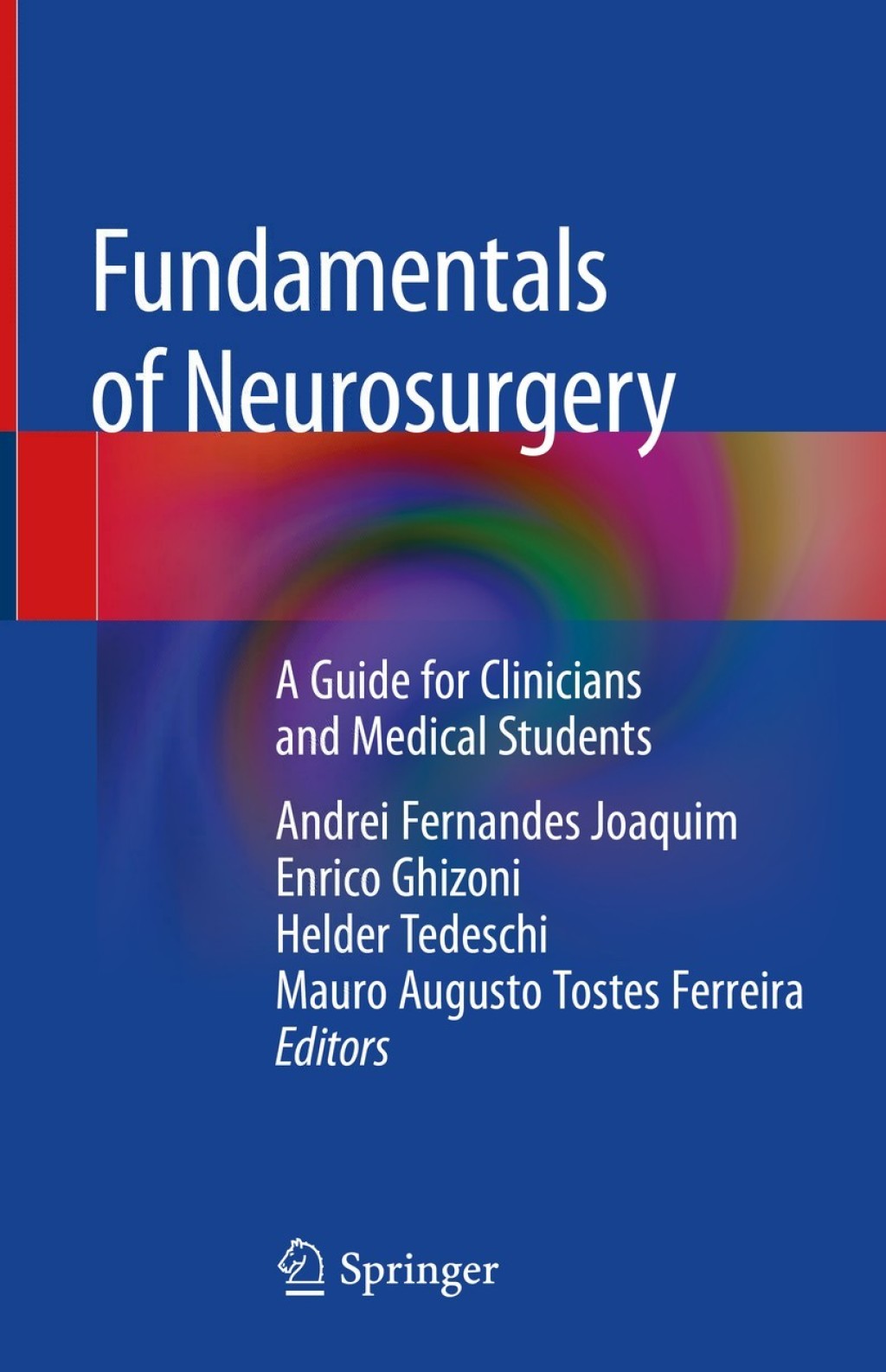 Fundamentals of Neurosurgery A Guide for Clinicians and Medical Students 