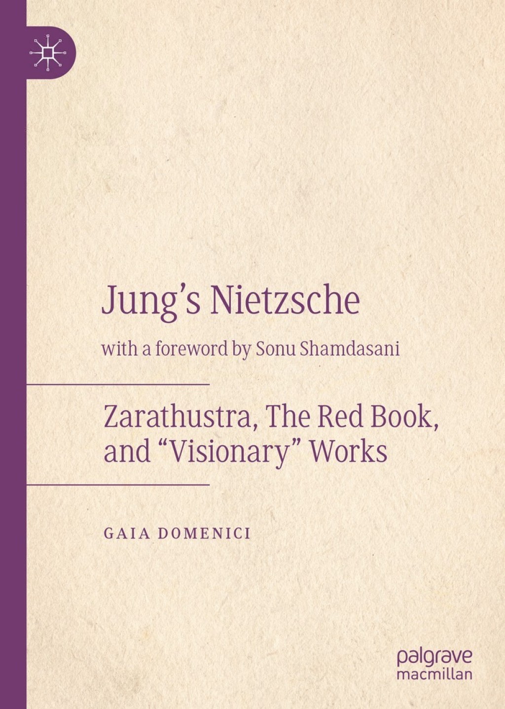 Jung's Nietzsche Zarathustra, The Red Book, and Ã¢â‚¬Å“VisionaryÃ¢â‚¬Â Works 