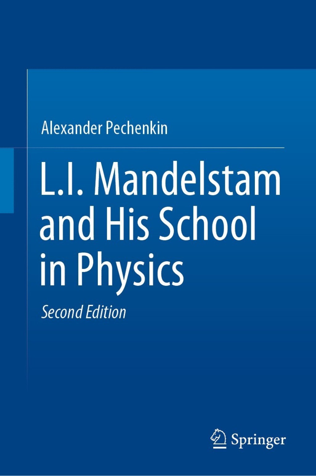 L.I. Mandelstam and His School in Physics 2nd Edition