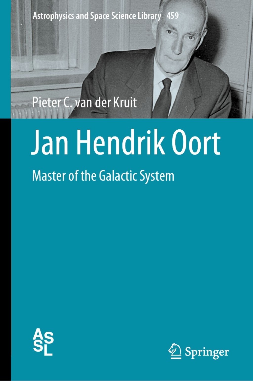 Jan Hendrik Oort Master of the Galactic System 