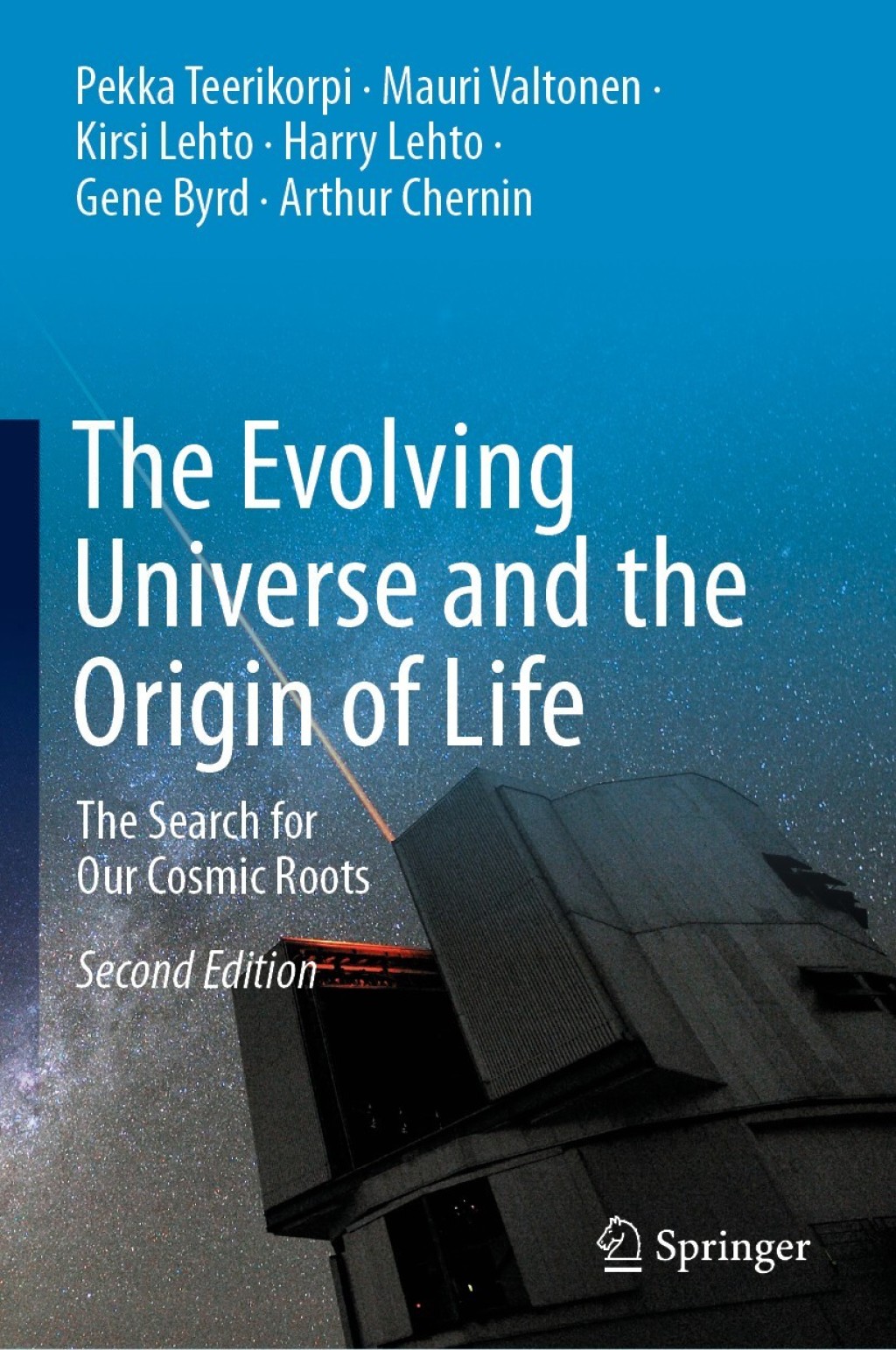 The Evolving Universe and the Origin of Life The Search for Our Cosmic Roots 2nd Edition