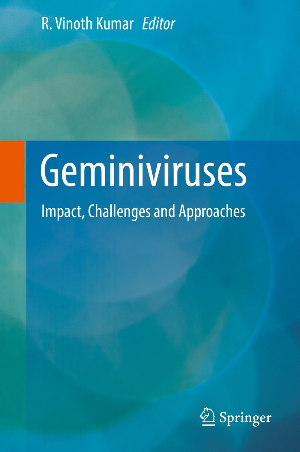 Geminiviruses Impact, Challenges and Approaches 